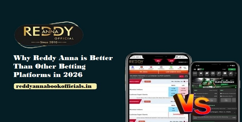 Why Reddy Anna is Better Than Other Betting Platforms in 2026